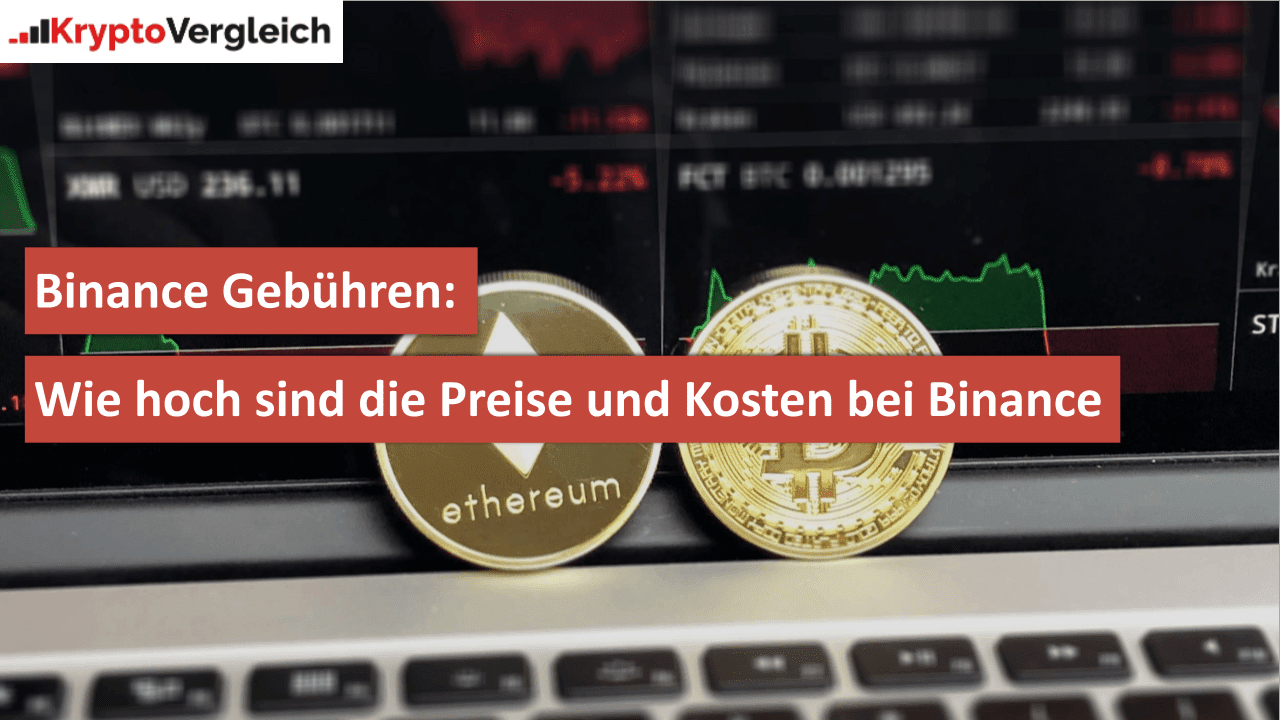 Wie hoch sind die Gebühren und Kosten bei Binance
